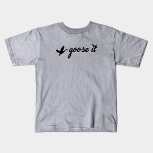 Goose it Kids T-Shirt